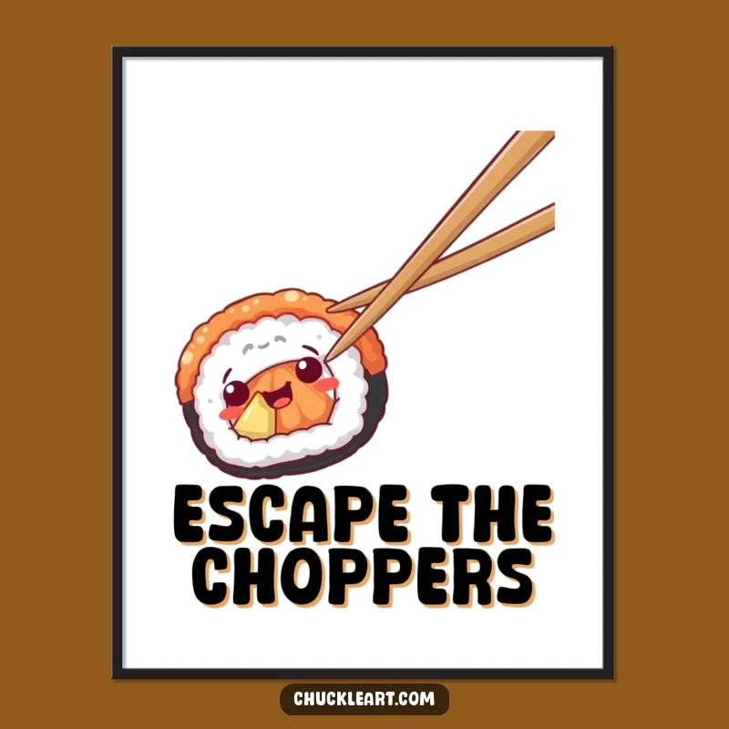 Funny Sushi Escape Poster: Chopstick Chase - Wall Art Funny Gift!