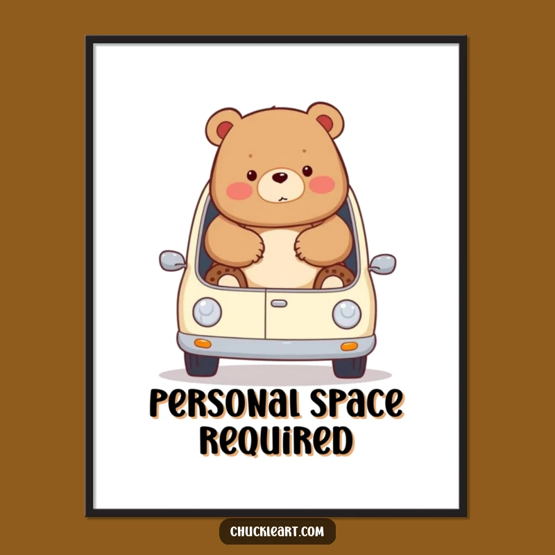 Funny Chubby Bear Car Poster: Hilarious Auto Humor Art Print!