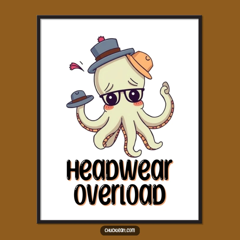Funny Octopus Hat Poster: Hilarious Multitasking Art Print!
