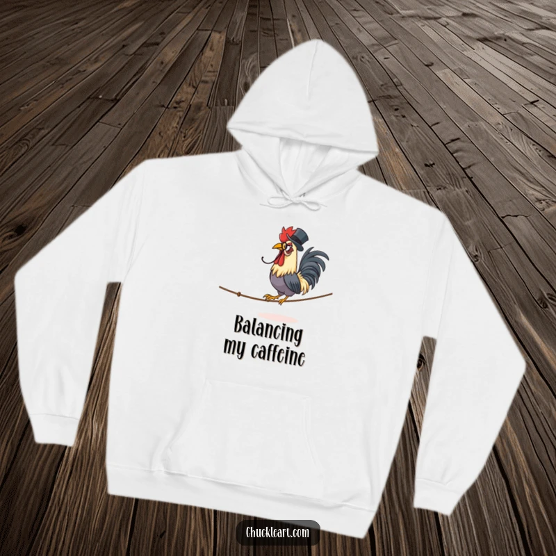 Funny hoodie featuring a proud rooster in a monocle and top hat, elegantly strutting on a tightrope.