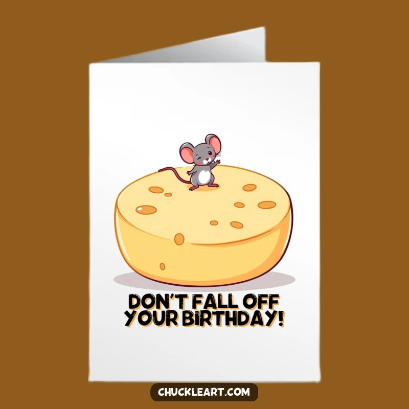 Free Printable Funny Birthday Card: Mouse on Cheese Wheel Downloadable