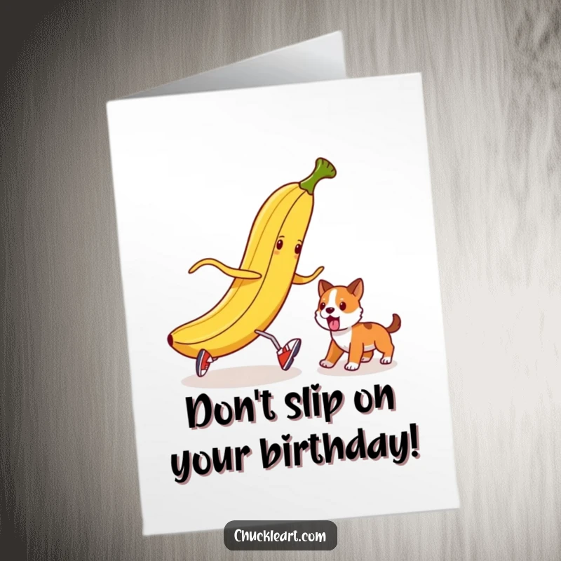 Funny Free Printable Birthday Card: A banana peel in shoes tries to trip a playful dog, a comical scene.