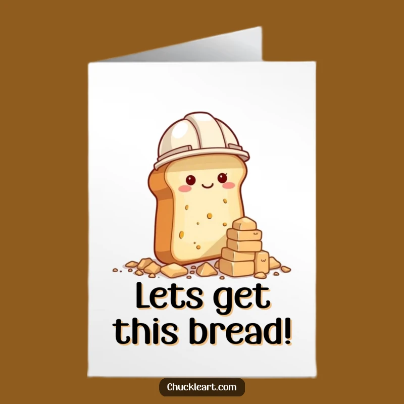 Free Printable Birthday Card: Funny Bread Builder Design - Downloadable DIY Gift