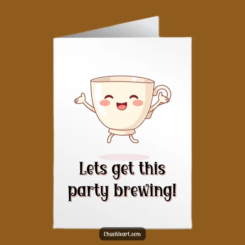Funny Free Printable Birthday Card: Dancing Tea Party Humor Downloadable Gift