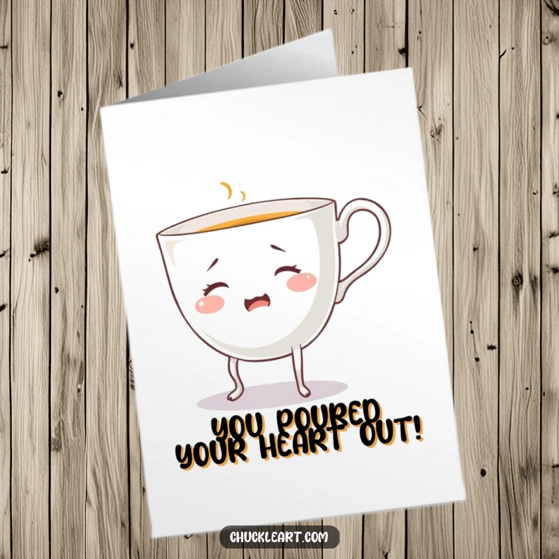 Funny free printable congratulations card showing a bewildered teacup with legs attempting to pour itself, celebrating an occasion.