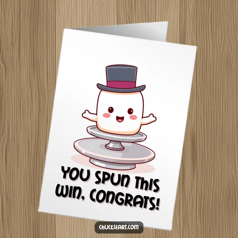 Funny Free Printable congratulations card showing a marshmallow in a top hat balancing on a spinning plate.