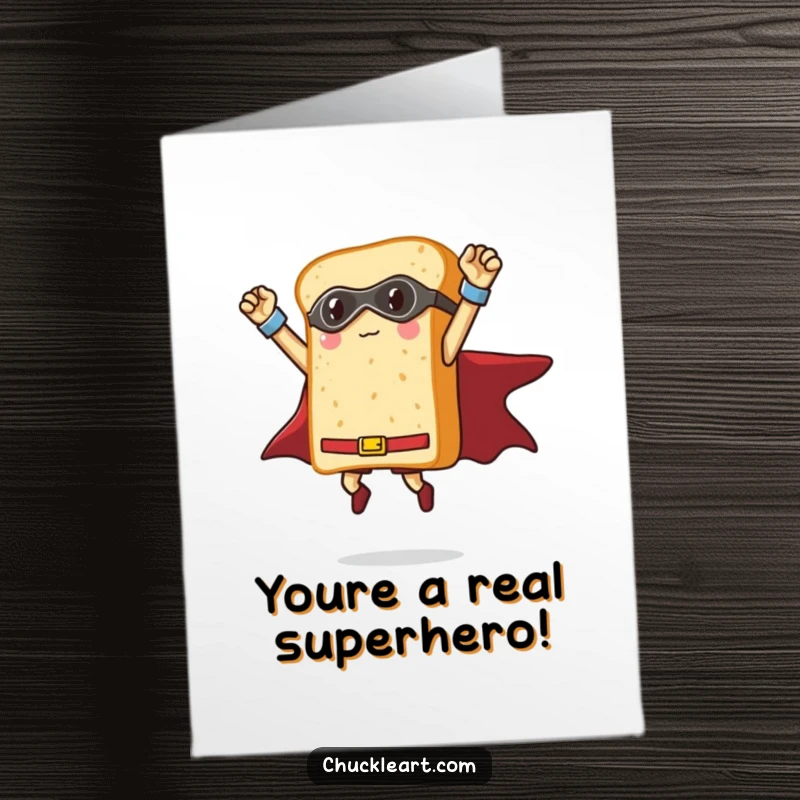 Funny Free Printable Congratulations Card: A loaf of bread in a superhero costume, striking a mighty triumphant pose mid-flight.