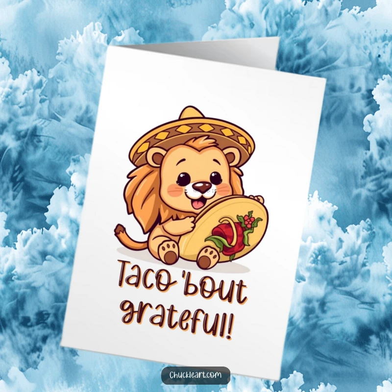 Funny Free Printable Thank You Card: A lion in a tiny sombrero prepares to devour a giant taco, expressing heartfelt thanks.