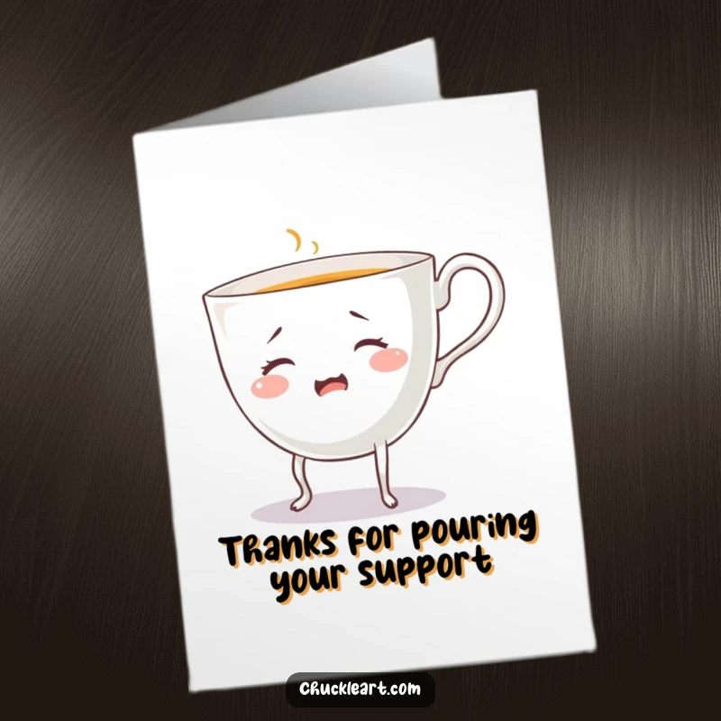 Funny free printable thank you card featuring a bewildered teacup with legs, hilariously trying to pour itself, conveying thanks.