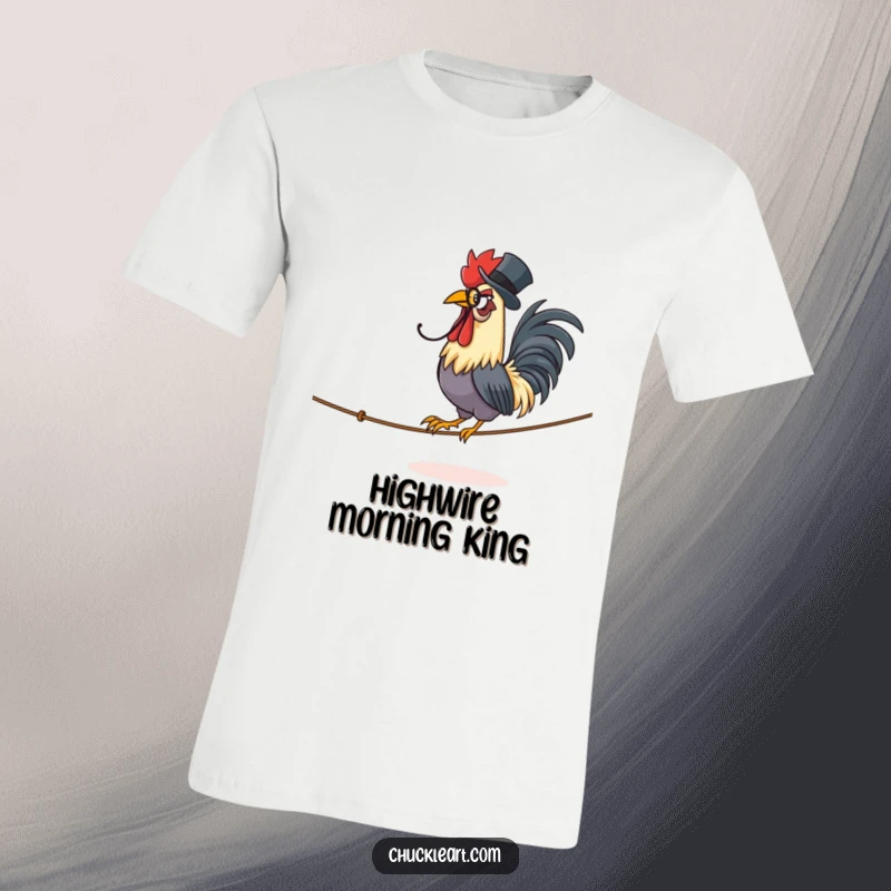 Funny t-shirt depicting a proud rooster wearing a monocle and top hat, masterfully balancing on a tightrope.