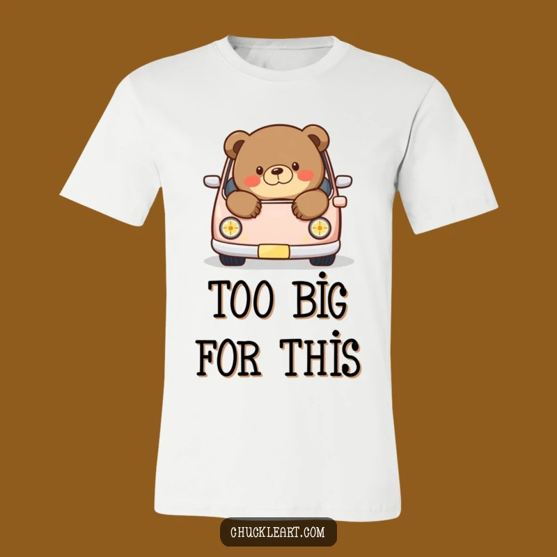 Funny Chubby Bear Car T-Shirt: Hilarious Animal Tee, Big Laugh Gift